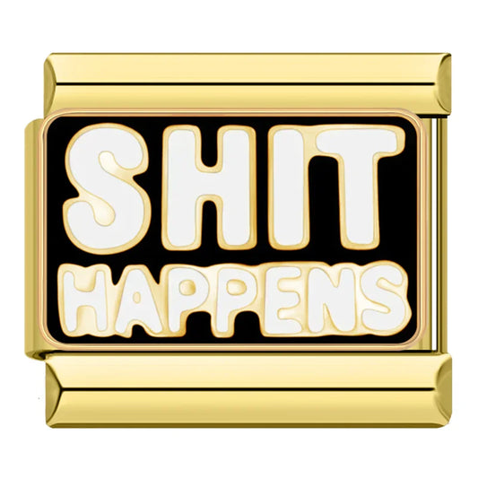 Sh*t Happens